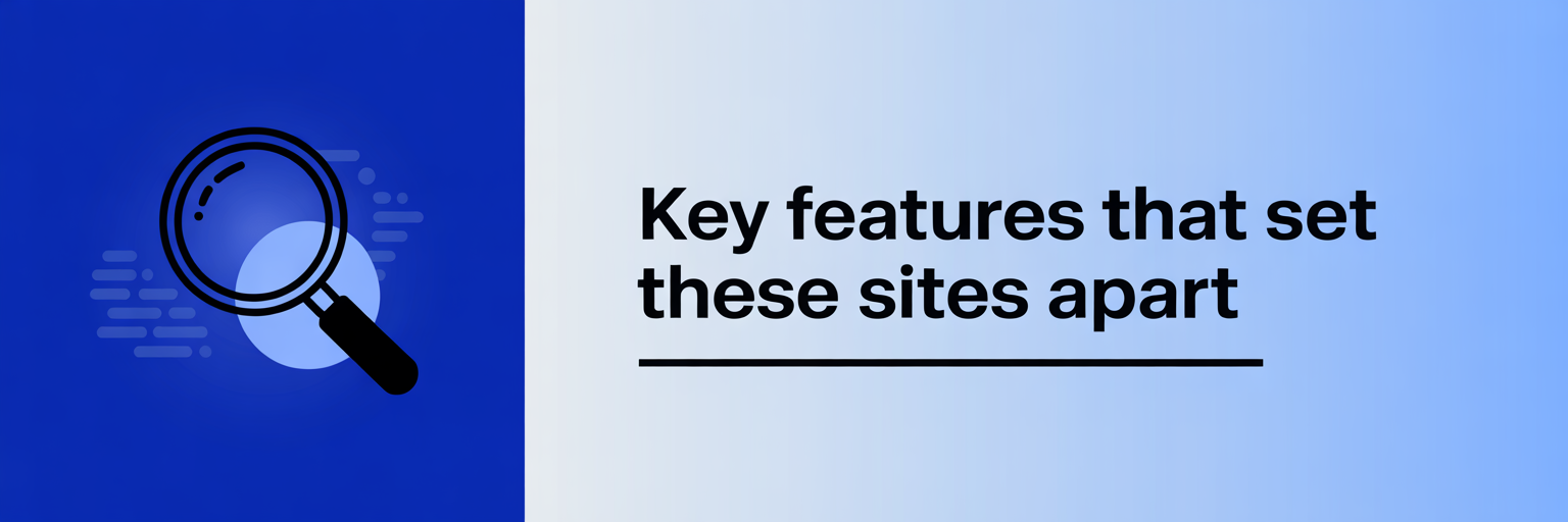 Key Features That Set These Sites Apart